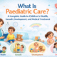 Paediatric Care Guide